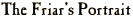 The Friar's Portrait