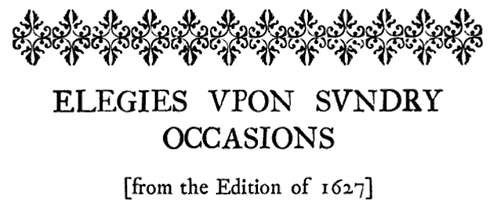 Michael Drayton. Elegies. (from the edition of 1627)